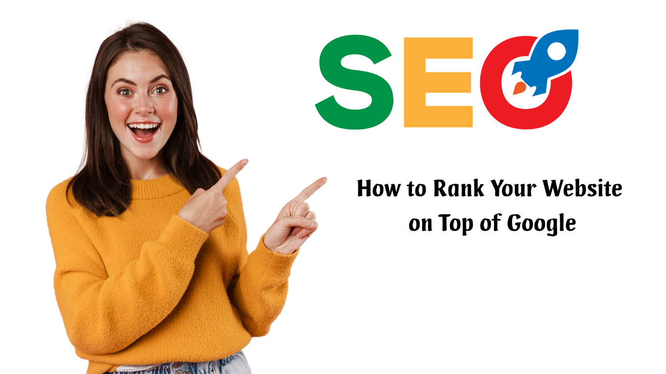 How to Rank Your Website on Top of Google: 5 Real Ways That Work